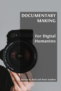 Documentary making : for digital humanists