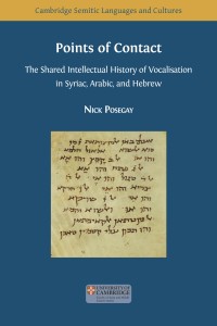 Points of contact : the shared intellectual history of vocalisation in Syriac, Arabic, and Hebrew