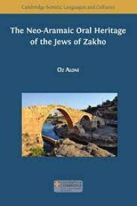 The Neo-Aramaic Oral Heritage of the Jews of Zakho