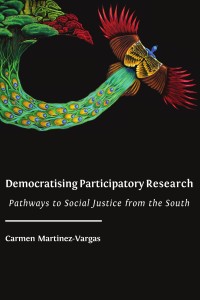 Democratising Participatory Research: Pathways to Social Justice from the South