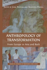 Anthropology of Transformation From Europe to Asia and Back