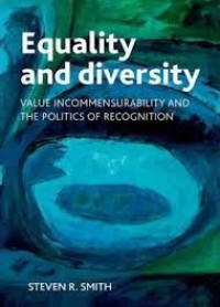 Equality and diversity: value incommensurability and the politics of recognition