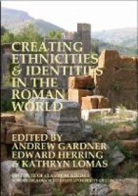 Creating ethnicities & identities in the Roman world