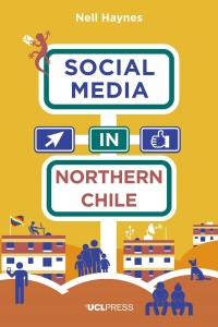 Social media in northern Chile : posting the extraordinarily ordinary