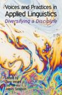 Voices and practices in applied linguistics : diversifying a discipline