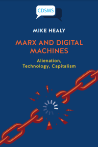 Marx and digital machines : alienation, technology, capitalism