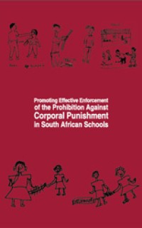 Promoting effective enforcement of the prohibition against corporal punishment in South African schools