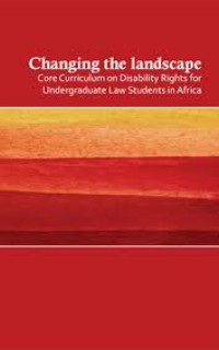 Changing the landscape: core curriculum on disability rights for undergraduate law students in Africa