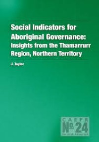 Social Indicators for Aboriginal Governance: Insights from the Thamarrurr Region, Northern Territory