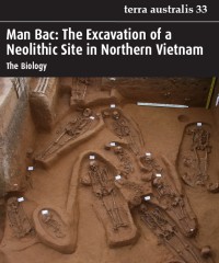 Man Bac : the excavation of a neolithic Site in northern Vietnam