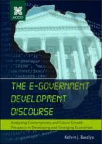 The e-Government development discourse : analysing contemporary and future growth prospects in developing and emerging economies