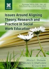 Issues around aligning theory, research and practice in social work education