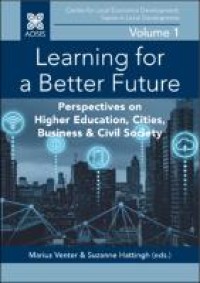 Learning for a better future : perspectives on higher education, cities, business & civil society