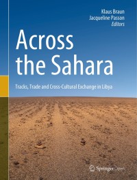 Across the Sahara : tracks, trade and cross-cultural exchange in Libya