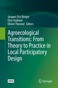 Agroecological transitions : from theory to practice in local participatory design