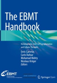 The EBMT handbook : hematopoietic stem cell transplantation and cellular therapies