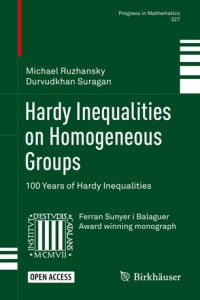 Hardy inequalities on homogeneous groups : 100 years of Hardy inequalities