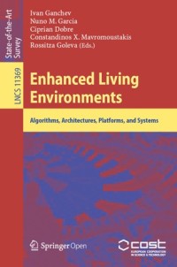 Enhanced living environments : algorithms, architectures, platforms, and systems