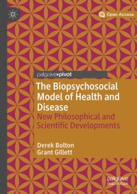 The biopsychosocial model of health and disease : new philosophical and scientific developments