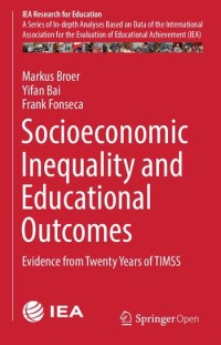 Socioeconomic inequality and educational outcomes : evidence from twenty years of TIMSS