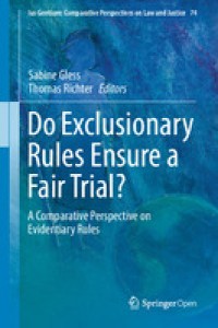 Do Exclusionary Rules Ensure a Fair Trial? : A Comparative Perspective on Evidentiary Rules