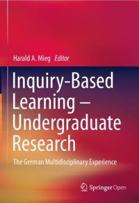 Inquiry-based learning -- undergraduate research : the German multidisciplinary experience