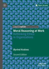 Moral reasoning at work : rethinking ethics in organizations