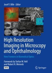 High resolution imaging in microscopy and ophthalmology : new frontiers in biomedical optics