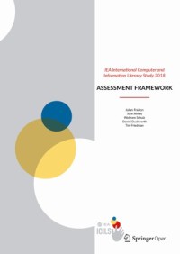 IEA international computer and information literacy study 2018 assessment framework