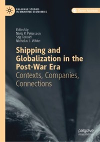 Shipping and globalization in the post-war era : contexts, companies, connections