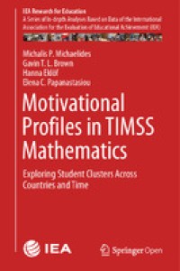 Motivational profiles in TIMSS mathematics : exploring student clusters across countries and time