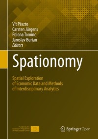 Spationomy : spatial exploration of economic data and methods of interdisciplinary analytics