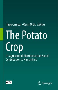 The potato crop : its agricultural, nutritional and social contribution to humankind