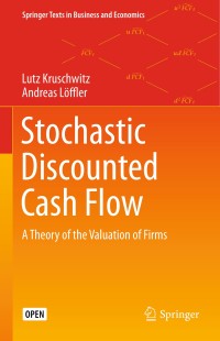 Stochastic discounted cash flow : a theory of the valuation of firms