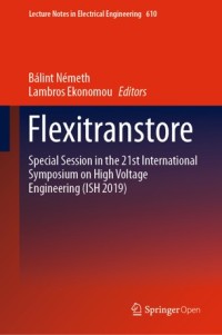 Flexitranstore : special session in the 21st International Symposium on High Voltage Engineering (ISH 2019)