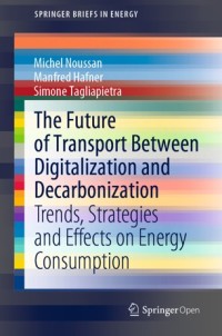 The Future of transport between digitalization and decarbonization : trends, strategies and effects on energy consumption