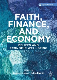 Faith, finance, and economy : beliefs and economic well-being