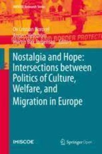 Nostalgia and Hope: Intersections between Politics of Culture, Welfare, and Migration in Europe