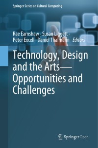 Technology, design and the arts - opportunities and challenges