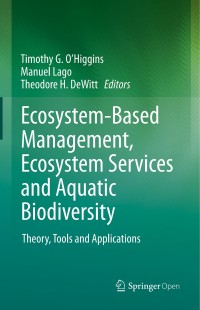 Ecosystem-based management, ecosystem services and aquatic biodiversity : theory, tools and applications