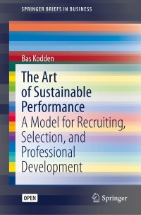 The art of sustainable performance : a model for recruiting, selection, and professional development