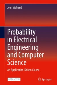 Probability in Electrical Engineering and Computer Science : An Application-Driven Course