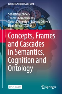 Concepts, frames and cascades in semantics, cognition and ontology