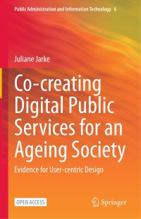 Co-creating digital public services for an ageing society : evidence for user-centric design