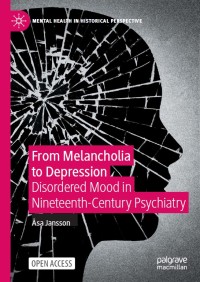 From melancholia to depression : disordered mood in nineteenth-century psychiatry