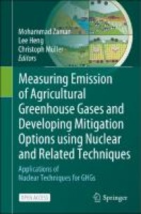 Measuring emission of agricultural greenhouse gases and developing mitigation options using nuclear and related techniques : applications of nuclear techniques for GHGs