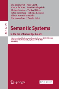 Semantic Systems. in the era of knowledge graphs : 16th International Conference on Semantic Systems, SEMANTiCS 2020, Amsterdam, The Netherlands, September 7–10, 2020, proceedings