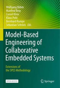 Model-based engineering of collaborative embedded systems : extensions of the SPES methodology