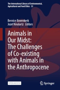 Animals in our midst : the challenges of co-existing with animals in the anthropocene