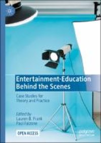 Entertainment-education behind the scenes : case studies for theory and practice